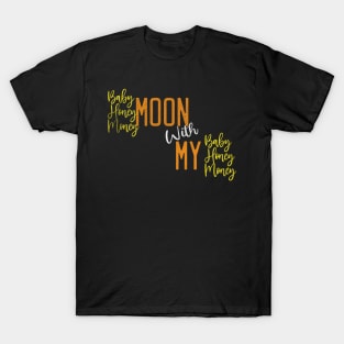 Babymoon honeymoon money. Expecting vacations. T-Shirt